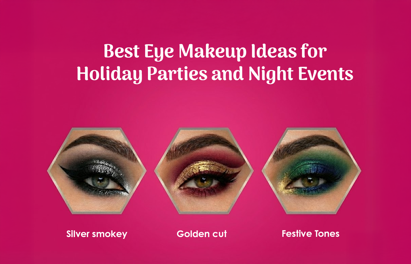 Best Eye Makeup Ideas for Holiday Parties and Night Events